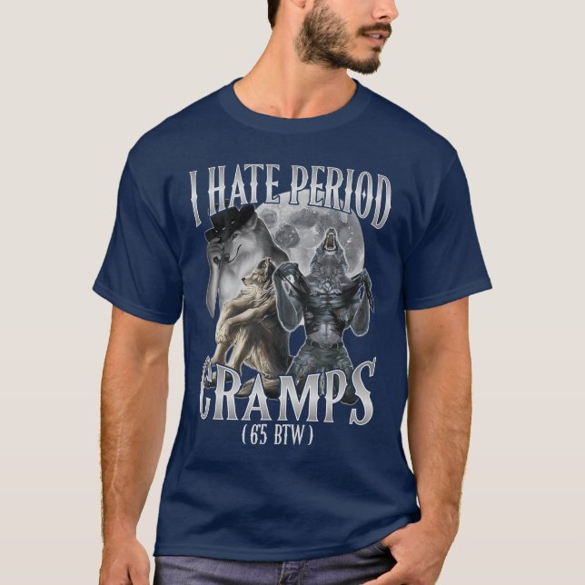 Camiseta Eu Odeio Cólicas Menstruais Cringe Alpha 65 BTW pe (Frente)