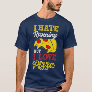 Camiseta Eu Odeio Correr Mas Eu Adoro Pizza Engraçada Pizza