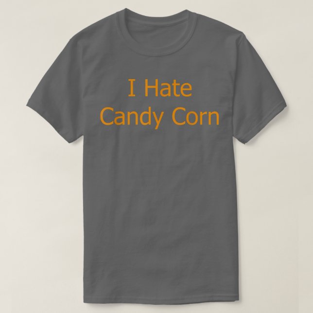 Camiseta Eu Odeio Dia de as Bruxas engraçado de milho doce  (Frente do Design)