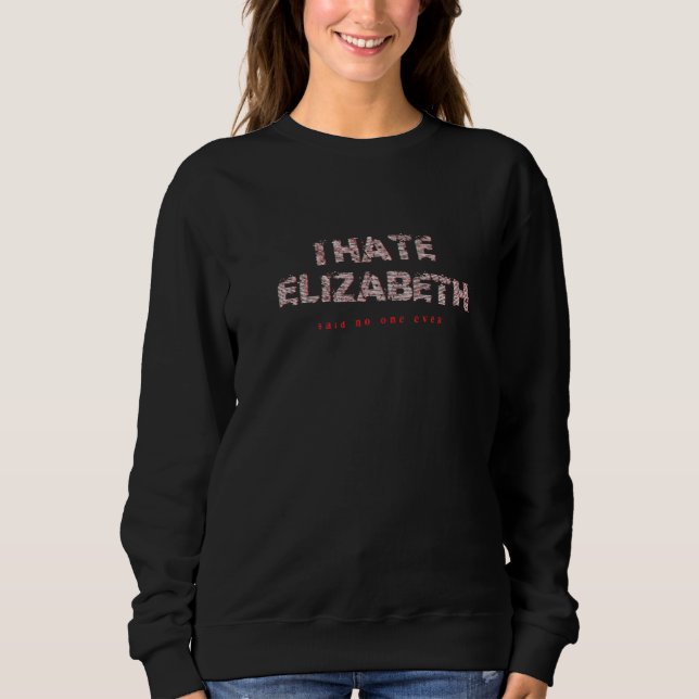 Camiseta Eu Odeio Elizabeth Dizer Que Ninguém Nunca Turista (Frente)
