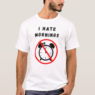 Camiseta Eu odeio manhãs