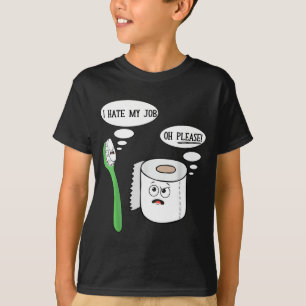 Camiseta Eu Odeio Meu Ah Por Favor Toothbruoilet Papel Engr