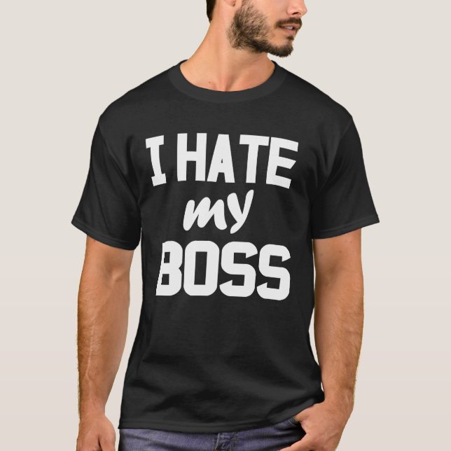 Camiseta Eu odeio meu chefe (Frente)