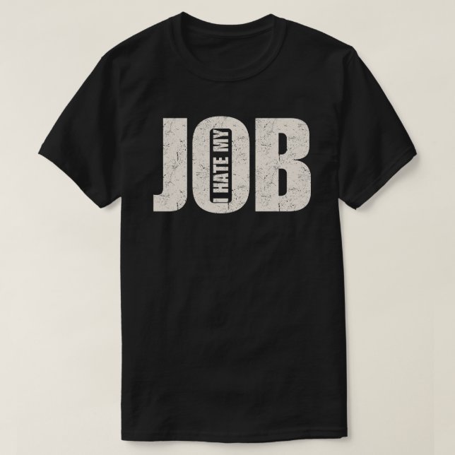 Camiseta Eu Odeio Meu Trabalho (Frente do Design)