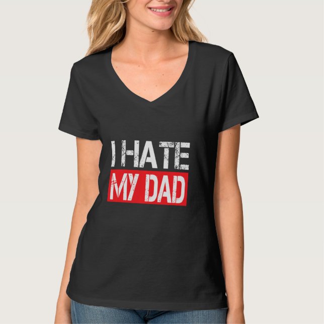 Camiseta Eu Odeio Minha Pai Piadas Engraçadas Sarcástico (Frente)