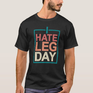 Camiseta Eu Odeio o Dia da Perna