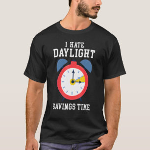 Camiseta Eu Odeio O Tempo De Poupança À Luz Do Dia Hora Ext