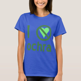 Camiseta Eu Odeio Ochra Sem amor