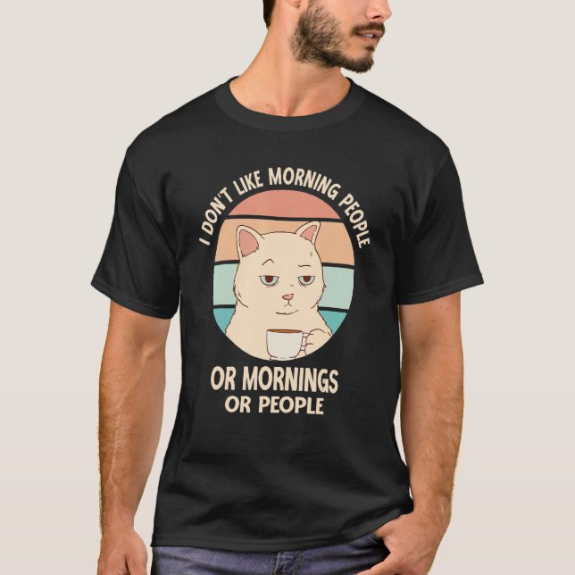 Camiseta Eu Odeio Pessoas Matutinas Ou Manhãs Ou Gato de Pe (Frente)