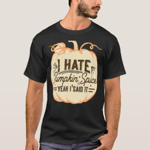 Camiseta Eu Odeio Pumpkin Spice Sim Eu Disse Que Caiu Na Ép