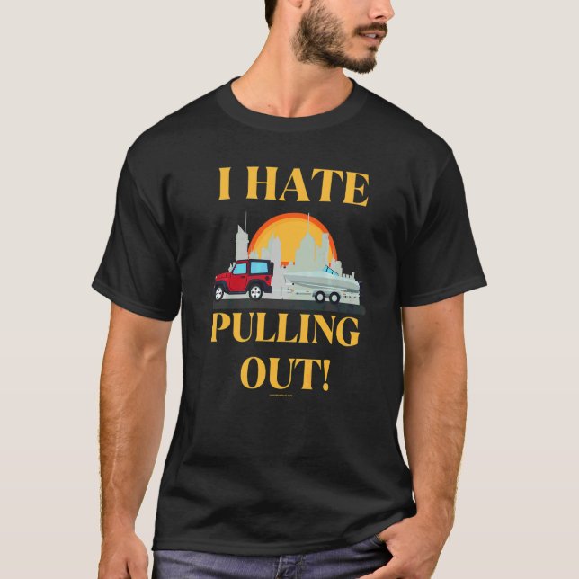 Camiseta Eu Odeio Puxar Barco de Barco Pescaria (Frente)