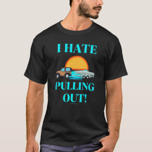 Camiseta Eu Odeio Puxar Barco de Barco Pescaria  1