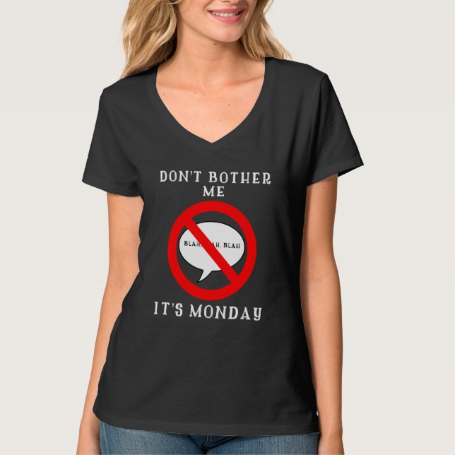 Camiseta Eu Odeio Segunda-Feira Não Me Incomode A Sua Segun (Frente)