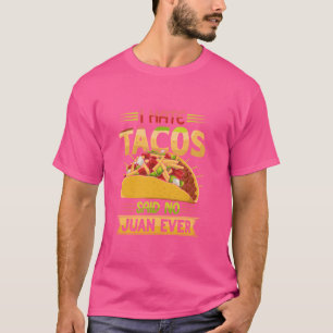 Camiseta Eu Odeio Tacos Disse Não Juan Nunca Engraçado Comi