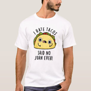 Camiseta Eu Odeio Tacos Disse Nenhum Juan Já Piada Engraçad