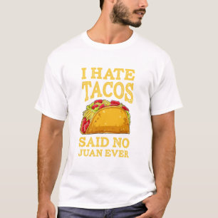 Camiseta Eu odeio Tacos disse NO Juan Cinco de Mayo Tee