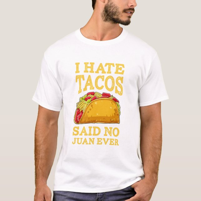 Camiseta Eu odeio Tacos disse NO Juan Cinco de Mayo Tee (Frente)