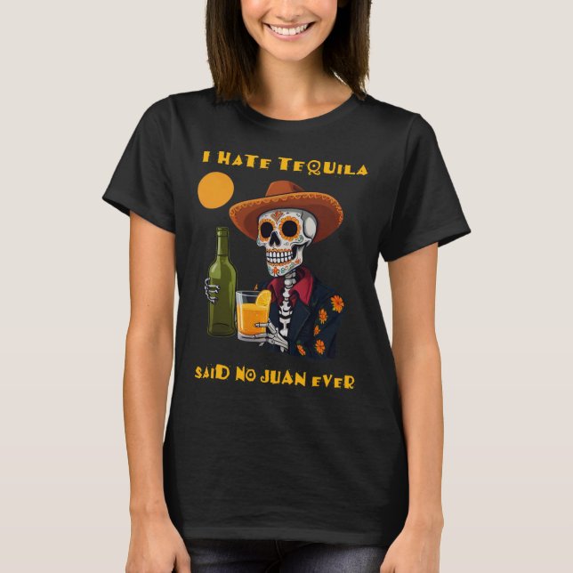 Camiseta Eu Odeio Tequila Disse Não Juan Eterninho Cinco De (Frente)