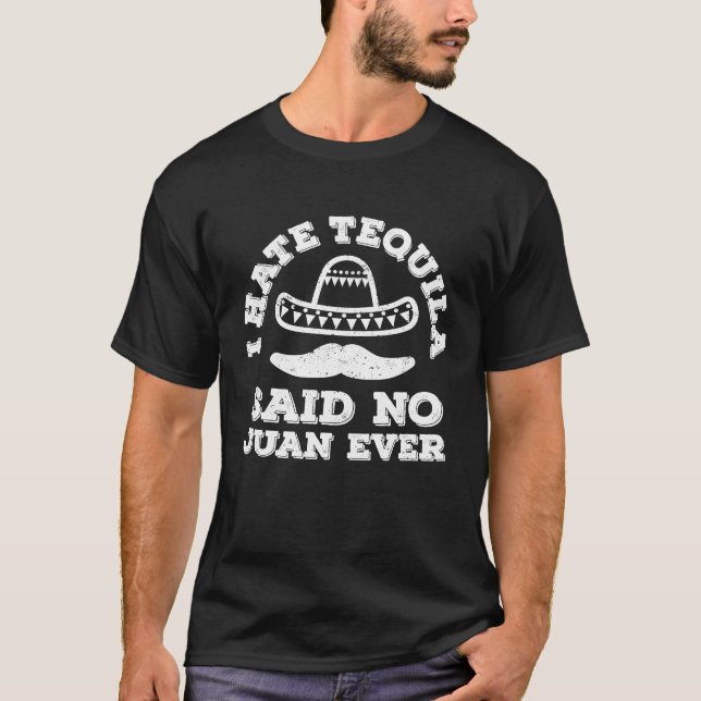 Camiseta Eu Odeio Tequila Disse Nenhum Juan Já  Cinco De Ma (Frente)