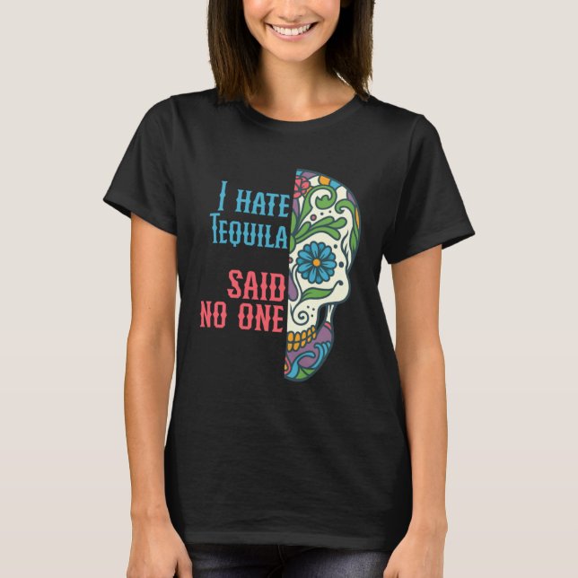 Camiseta Eu Odeio Tequila Dizia Que Ninguém Pecava Açúcar C (Frente)