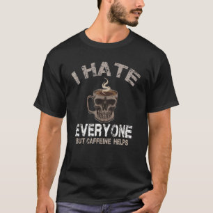 Camiseta Eu Odeio Todos Mas a Cafeína Ajuda Skull Coffee