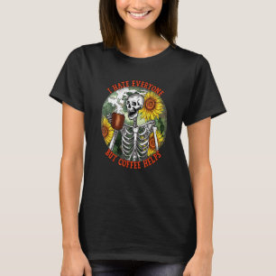 Camiseta Eu Odeio Todos, Mas Café Ajuda o esqueleto a ser e