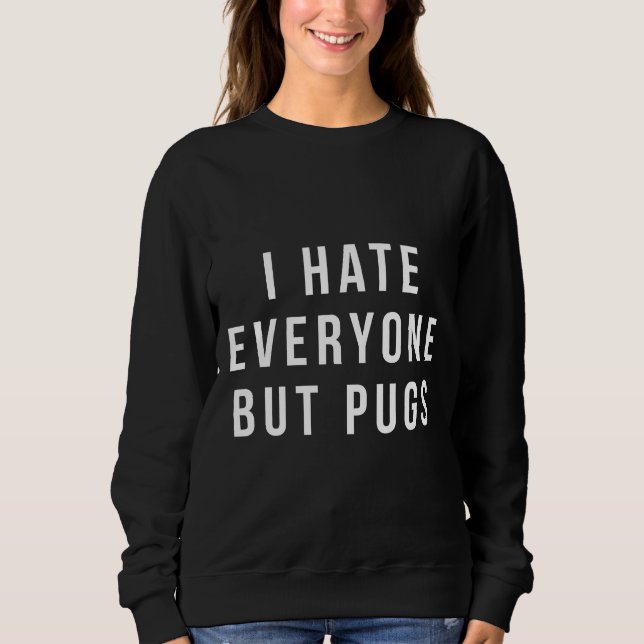 Camiseta Eu odeio todos, menos Pugs shirt Pug, presente Eng (Frente)