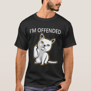 Camiseta Eu Ofendi T, Gato Irritado T, Gato Dando O Dedo