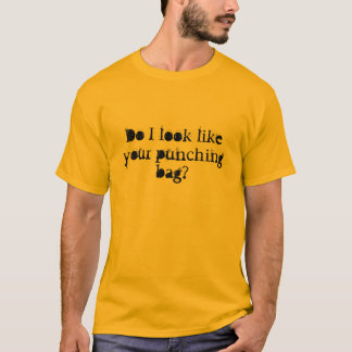 Camiseta Eu olho como seu saco de perfuração?