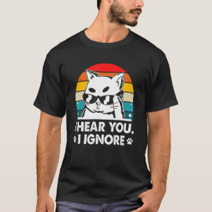 Camiseta Eu Ouço Você Eu Ignoro Amante de Gatos Introvertid