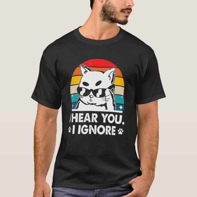 Camiseta Eu Ouço Você Eu Ignoro Amante de Gatos Introvertid (Frente)