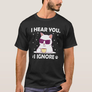 Camiseta Eu Ouço Você Eu Ignoro Gato Introvertido Gatinho A