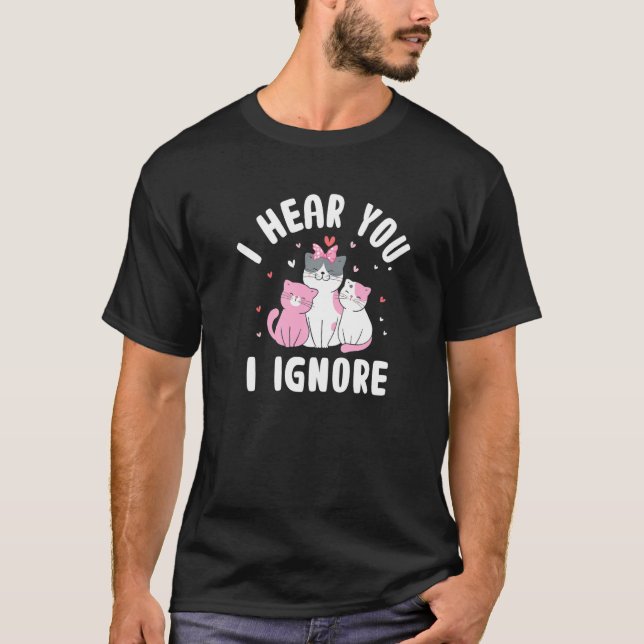 Camiseta Eu Ouço Você Eu Ignoro Introvertido de Gato Antiss (Frente)