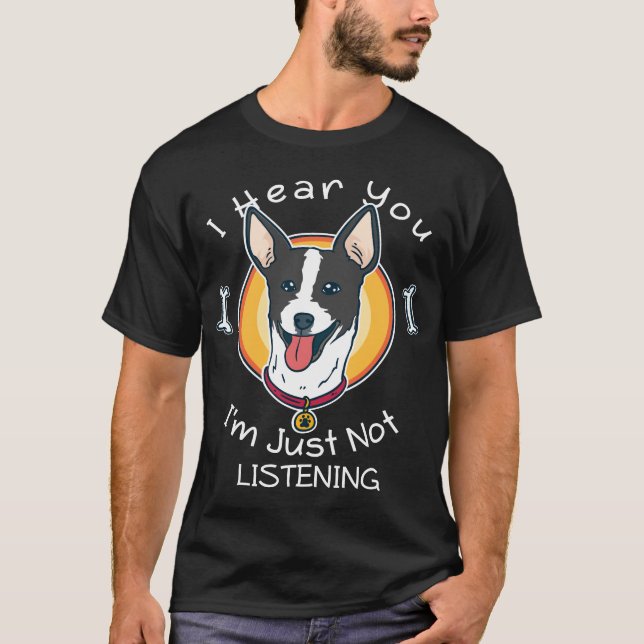 Camiseta Eu ouvi que não estou ouvindo Rat Terrier (Frente)