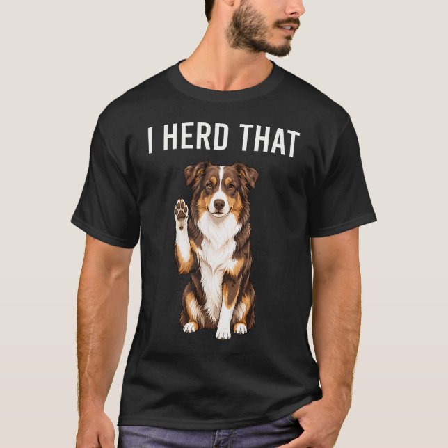 Camiseta Eu ouvi que o Australian Shepherd Red Tri (Frente)