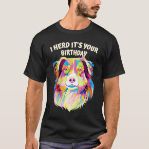 Camiseta Eu Ouvi Seu Cachorro Australiano De Aniversário