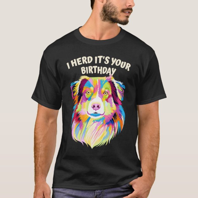 Camiseta Eu Ouvi Seu Cachorro Australiano De Aniversário (Frente)