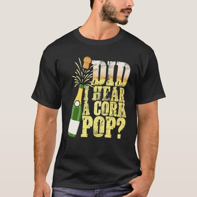 Camiseta Eu Ouvi Um Bebendo De Cork Pop Beber Amor? (Frente)