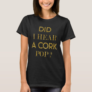 Camiseta Eu Ouvi Uma Festa De Garotas De Pop De Cork?