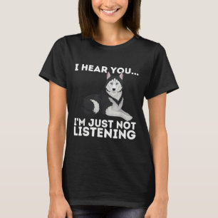 Camiseta Eu Ouvi Você Que Não Estou Ouvindo O Husky Siberia