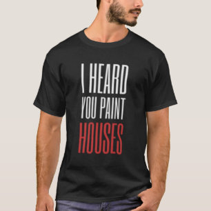 Camiseta Eu Ouvi Você Tocar Casas