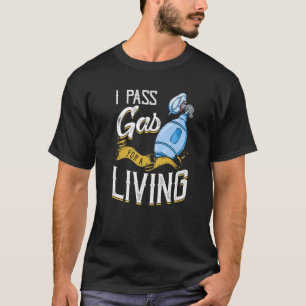 Camiseta Eu Pago Gás Para A Vida Eu Engraçado Anestesiolo