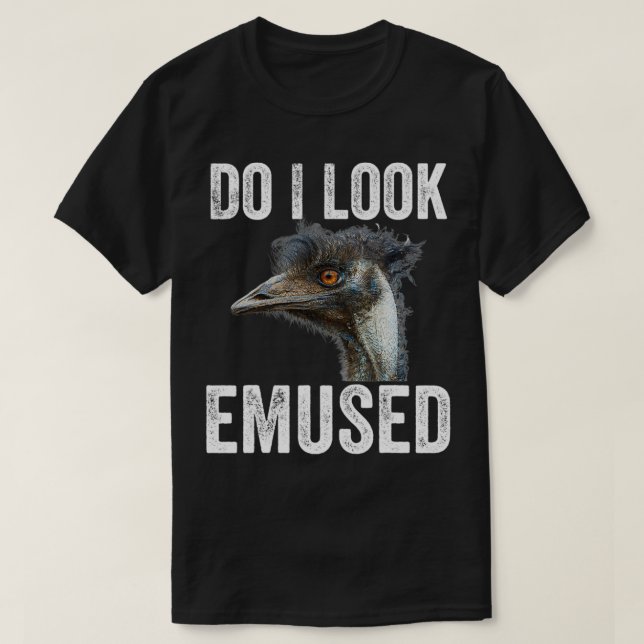Camiseta Eu Pareço Enganado Engraçado Emu Animal Love Emus  (Frente do Design)