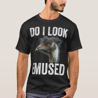 Camiseta Eu Pareço Enganado Engraçado Emu Animal Love Emus 