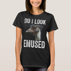 Camiseta Eu Pareço Enganado Engraçado Emu Animal Love Emus