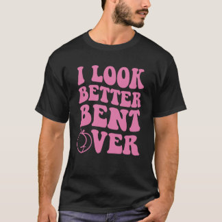 Camiseta Eu Pareço Melhor Curvado Sobre Swea