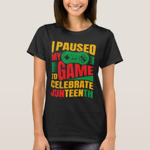 Camiseta Eu Parei Meu Jogo Para Comemorar Junta Criança Neg