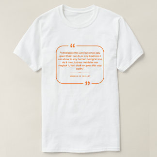 Camiseta Eu Passarei por Este Caminho Somente Uma Vez