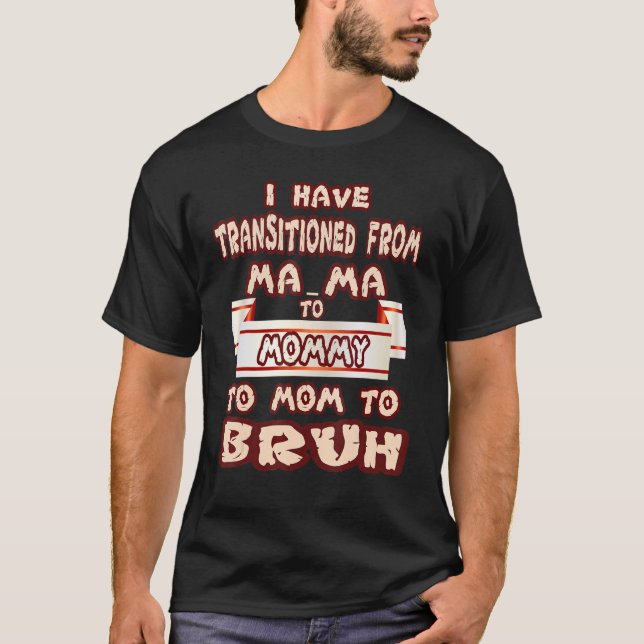 Camiseta Eu Passei De Mães De Mãe Para Mamãe Para Mãe Para (Frente)