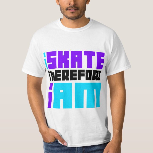 Camiseta eu PATINO conseqüentemente MIM SOU (Frente)